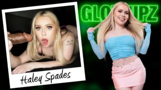 Glowupz – Haley Spades There Is No One Like Haley